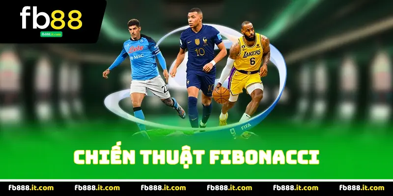 Chiến Thuật Fibonacci trong bóng đá