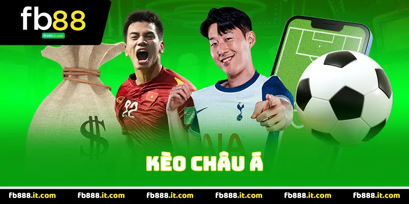 Những Ưu Điểm Tuyệt Vời Của Kèo Châu Á